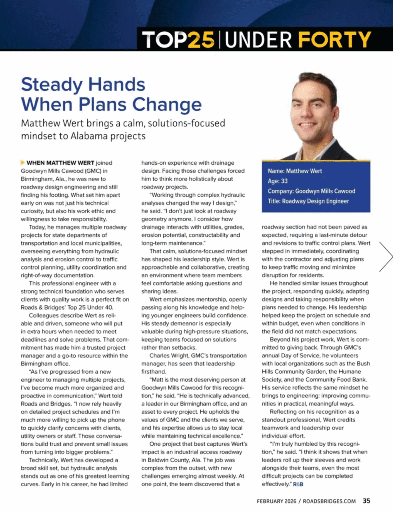 Matt Wert was named Top 25 Under 40 in Roads & Bridges for bringing a calm, solutions-focused mindset to Alabama projects.